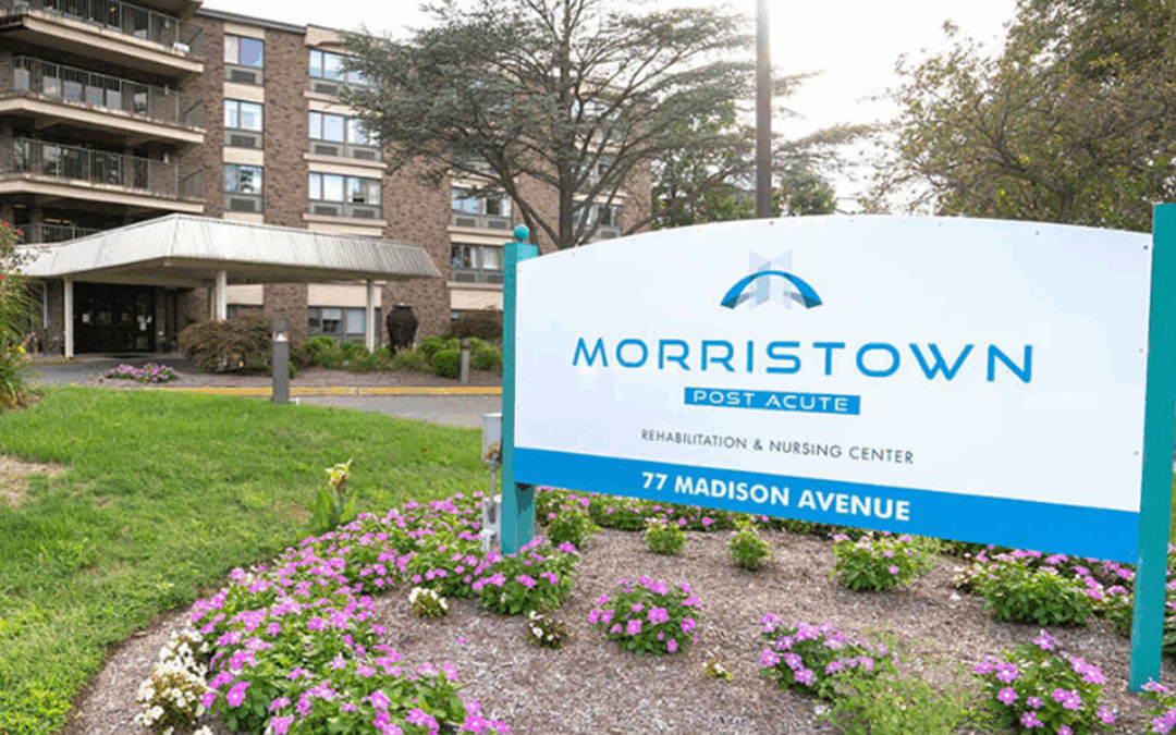 Morristown Post Acute Rehabilitation and Nursing Center